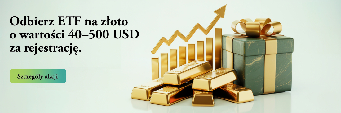 ETF na złoto o wartości 40–500 USD za rejestrację