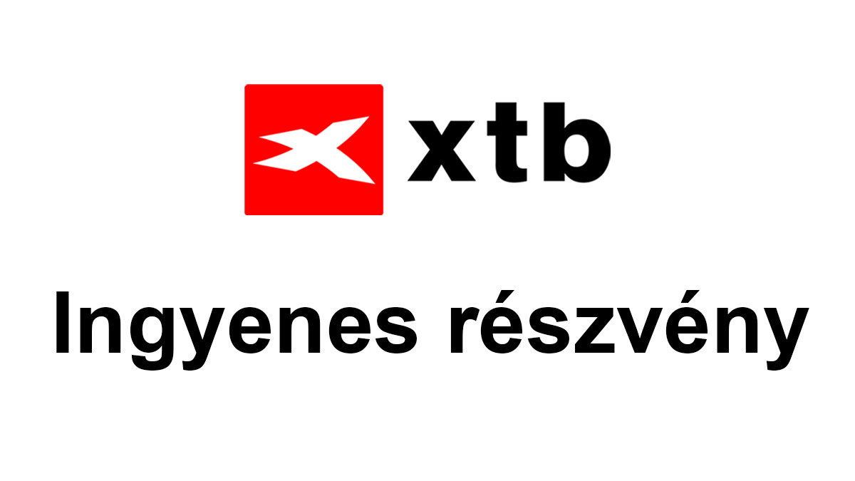 Ingyenes XTB részvény: útmutató magyar ügyfeleknek