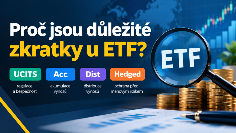 Proč jsou důležité zkratky u ETF? UCITS, Acc, Dist nebo Hedged.