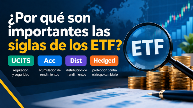 ¿Por qué son importantes las siglas de los ETF? UCITS, Acc, Dist o Hedged.